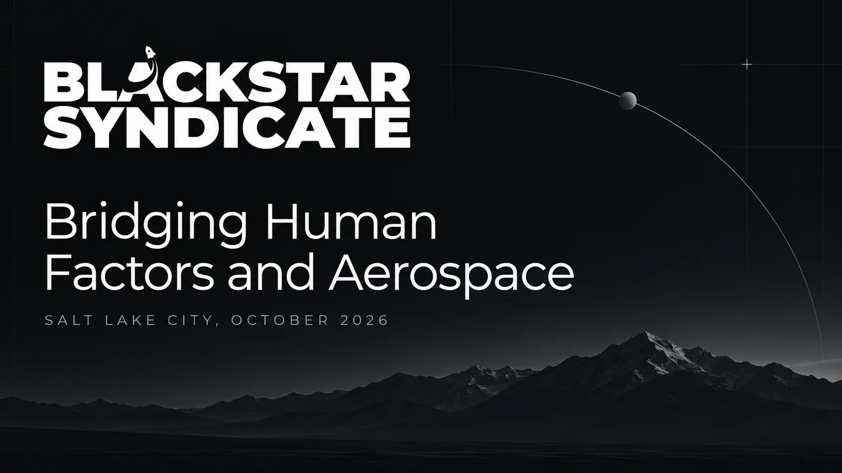 Bridging Human Factors and Aerospace: Salt Lake City, October 2026. Black Star Syndicate.